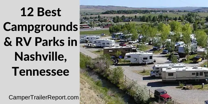 12 Best Campgrounds & RV Parks in Nashville, Tennessee.