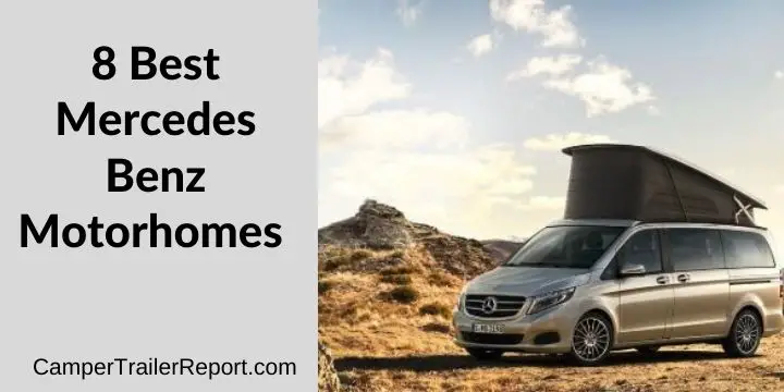 8 Best Mercedes Benz Motorhomes