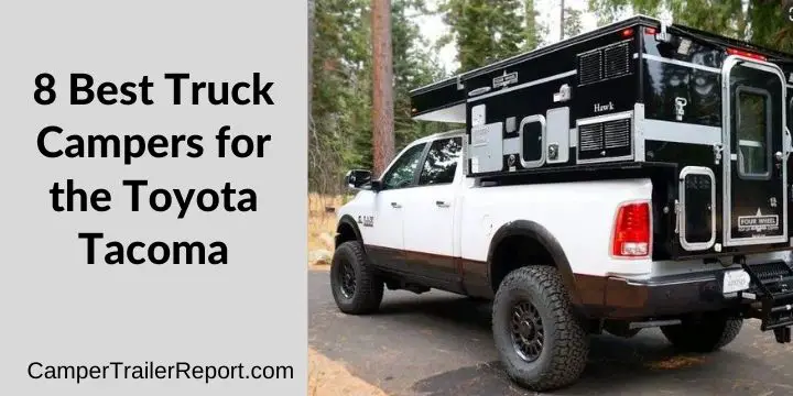 8 Best Truck Campers for the Toyota Tacoma