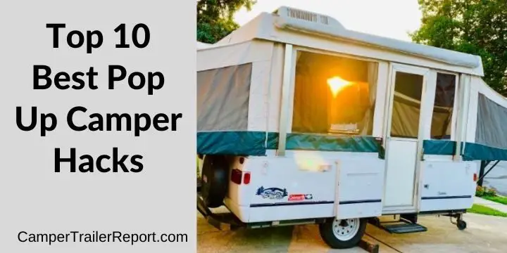 Top 10 Best Pop Up Camper Hacks.