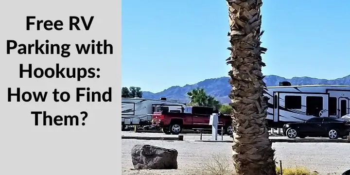 Free RV Parking with Hookups: How to Find Them?