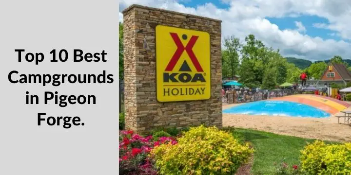 Top 10 Best Campgrounds in Pigeon Forge.