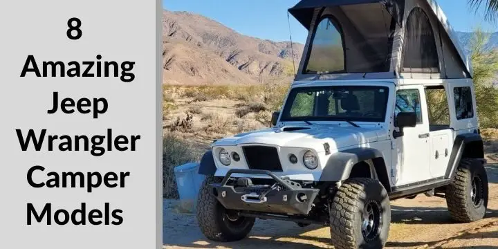 8 Amazing Jeep Wrangler Camper Models in 2021