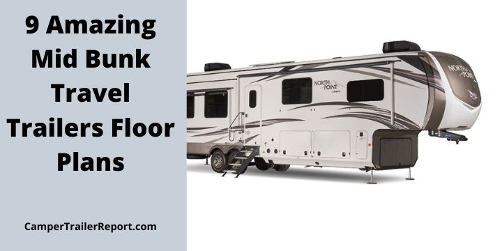 9 Amazing Mid Bunk Travel Trailers And 5th Wheels Floor Plans in 2022.