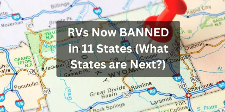 RVs Now BANNED in 11 States (What States are Next?)