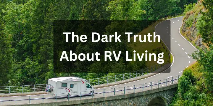 The Dark Truth About RV Living